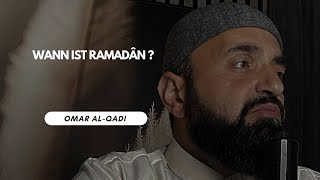 Wann ist Ramadân ? | Omar al Qadi