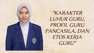 UTS (Etika & Profesionalisme Guru) “Karakter Luhur Guru, Profil Guru Pancasila, dan Etos Kerja Guru”