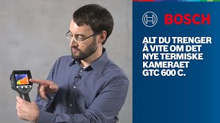 Alt du trenger å vite om Bosch GTC 600 C Professional varmekamera: