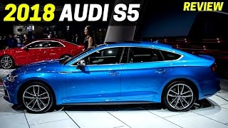 NEW 2018 Audi S5 Sportback - New Design with Turbocharged V6 Engine