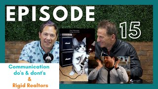 Episode 15 Communication do's & dont's + Rigid Realtors