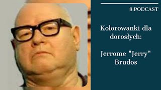 #8podcast Kolorowanki dla dorosłych: Jerrome Jerry Brudos