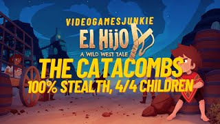 El Hijo A Wild West Tale, The Catacombs, 100% Stealth, 5/5 Children