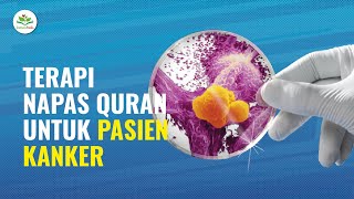 TERAPI NAPAS QURAN UNTUK PASIEN KANKER #1