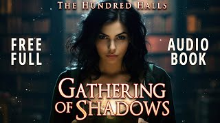 Gathering of Shadows - Full-Length FREE Audiobook