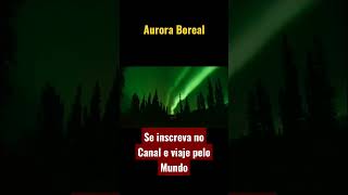 Aurora Boreal #AuroraBoreal   #shorts #mundoincrível