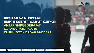 KEJUARAAN FUTSAL SMK NEGERI 1 GARUT CUP-XI ANTAR SMP/SEDERAJAT TAHUN 2023 ROUND OF 24