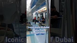 Iconic Voice Of Dubai Metro Train #dubaimetrotrain #dubaimetrostation #dubai #dubaimetro