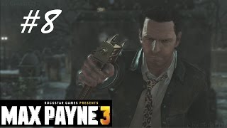 Max Payne 3 - #8 Ain't No Reprievement Gonna Be Found Otherwise