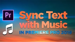 How to Sync Text with Music in Premiere Pro 2019