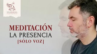 MEDITACIÓN 15min | La Presencia [SÓLO VOZ]