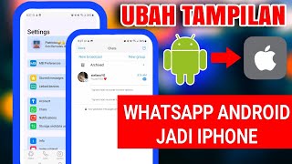 CARA UBAH TAMPILAN WHATSAPP JADI IOS (IPHONE) 2023 TERBARU