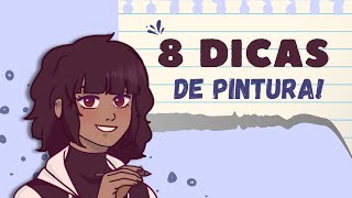 8 DICAS para MELHORAR sua PINTURA!