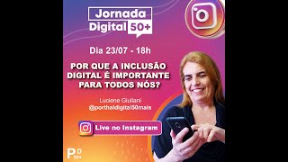 Por que a Inclusão Digital é Importante para todos nós? | Luciene Giuliani