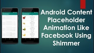 Android Content placeholder Animation like Facebook using Shimmer