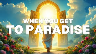 Jannah: The Moment You Enter Paradise | EP. 2 #allah #islam #paradise