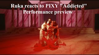 This looks insane! 😱 Ruka reacts to PIXY's "Addicted" performance preview