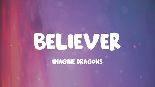 Imagine Dragons - Believer (Lyrics)