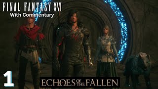 Final Fantasy 16 - Echoes Of The Fallen (Part 1)