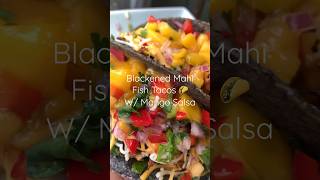 EASY Blackened Mahi Fish Tacos 🌮 w/ Mango Salsa