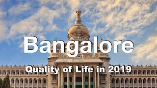 Quality of Life in Bangalore, India , rank 158th in the world in 2019