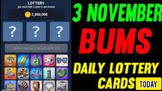 3 November Bums Lottery Card | Bums daily Combo today #bumsairdrop #bumsairdropdailycombo