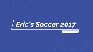 Eric's Soccer 2017