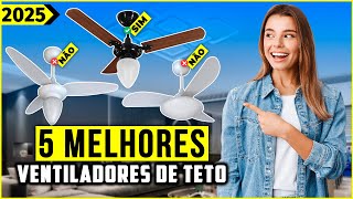 Os 5 Melhores Ventilador De Teto Em 2025! - Tem Com Controle, Silencioso e Outros.