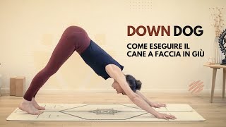 YOGA tutorial | Adho Mukha Svanasana - Come eseguire il cane a faccia in giù