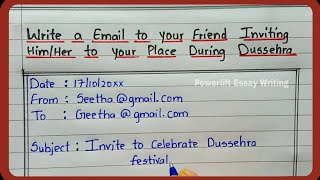 Email to your Friend Inviting Him/Her to your Place During Dussehra || Inviting Friend for Dussehra