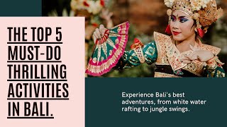 The Top 5 Must-Do Thrilling Activities in Bali