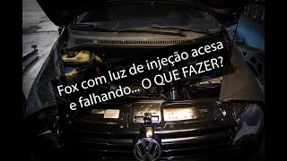 Fox com luz de injeção acesa!