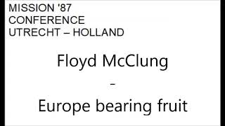 Floyd McClung - Europe bearing fruit - Mission '87