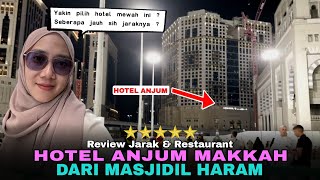 Review Hotel Anjum Mekkah | seberapa jauh sih jaraknya ke Masjidil Haram ?