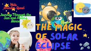 The Magic of Solar Eclipse---- A Journey Through the Sun and Moon's Dance