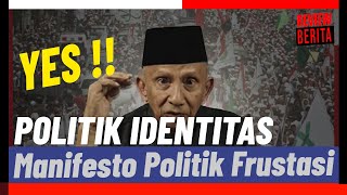 POLITIK IDENTITAS !! Jalan Pintas Amien Rais & Partai Ummat ke Panggung Politik Nasional