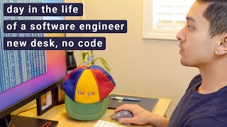 Upgrading My Work From Home Setup | A No Code Day in the Life of a Google Software Engineer Bay Area