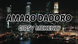 Gipsy mekenzi amaro dadoro 2021