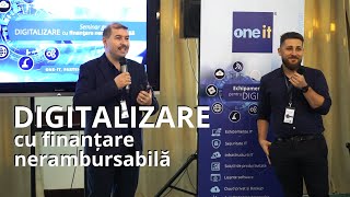 Digitalizare cu fonduri nerambursabile - info din cadrul evenimentului One-IT