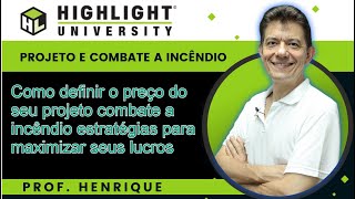 Como definir o preço do seu projeto combate a incêndio PPCI? Estratégias para maximizar seus lucros