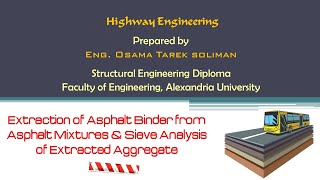 Extraction of Asphalt Binder from Asphalt Mixtures & Sieve Analysis of Extracted Aggregate