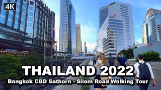 【🇹🇭 4K】Walking around Thailand "CBD" Sathorn - Silom areas | Bangkok Walk 2022