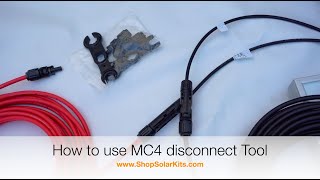 How To:  Proper Use of an MC4 disconnect tool