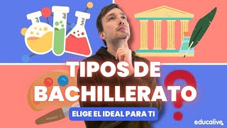 ¿Qué TIPOS de BACHILLERATO hay? Elige el mejor para ti