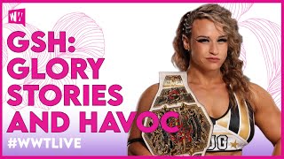 GSH: Glory, Stories, and Havoc | WWT LIVE | 10.25.24 | #wwt