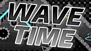 “Wave Time" by YAHIR345 [Full Showcase] + Revelo mi Voz?  Geometry Dash