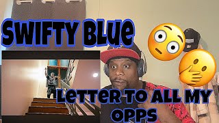 Swifty Blue - Letter To My Opps (Official Music Video) Reaction 😳🫢🔥