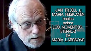 Entrevista. JAN TROELL y MARIA HEISKANEN hablan sobre LOS MOMENTOS ETERNOS DE MARIA LARSSONS