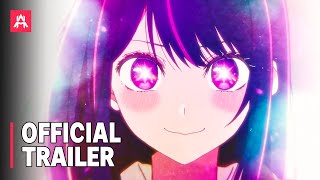 Oshi no Ko | Official Trailer