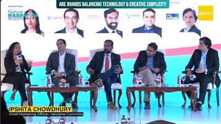 Are Brands Balancing Technology & Creative Simplicity | BW Marketing World’s Festival of Marketing